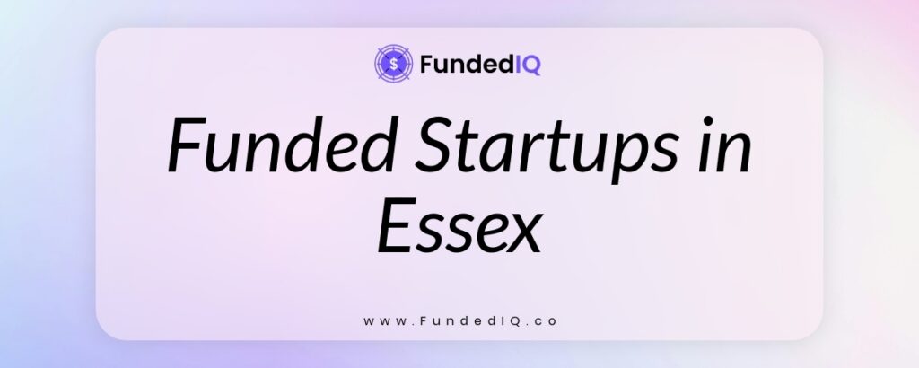 Featured image of Funded Startups in Essex