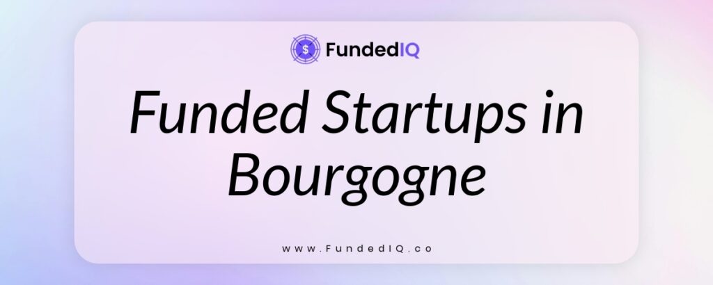 Featured image of Funded Startups in Bourgogne