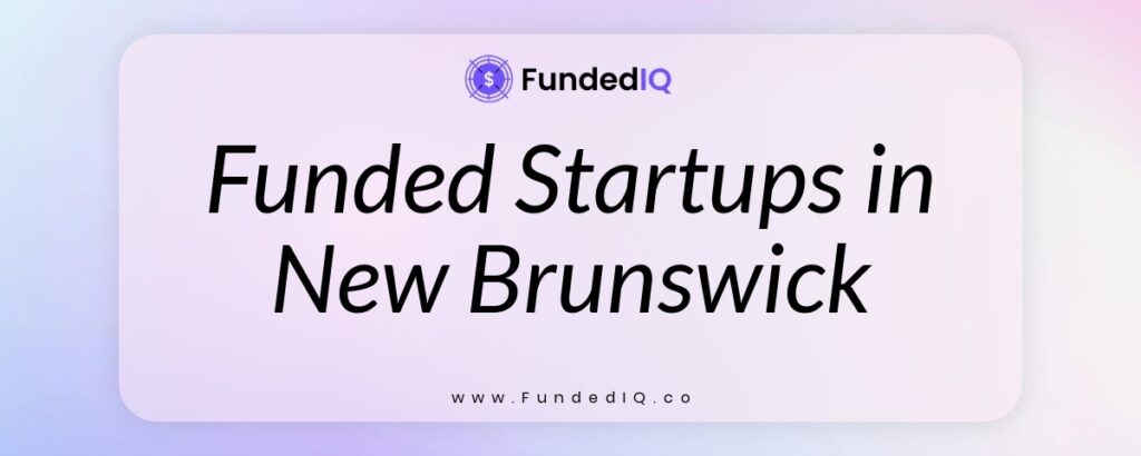 Featured image of Funded Startups in New Brunswick