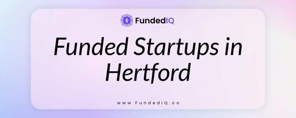 Featured image of Funded Startups in Hertford