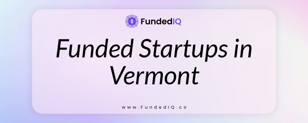 Featured image of Funded Startups in Vermont