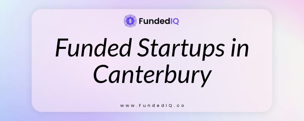 Featured image of Funded Startups in Canterbury