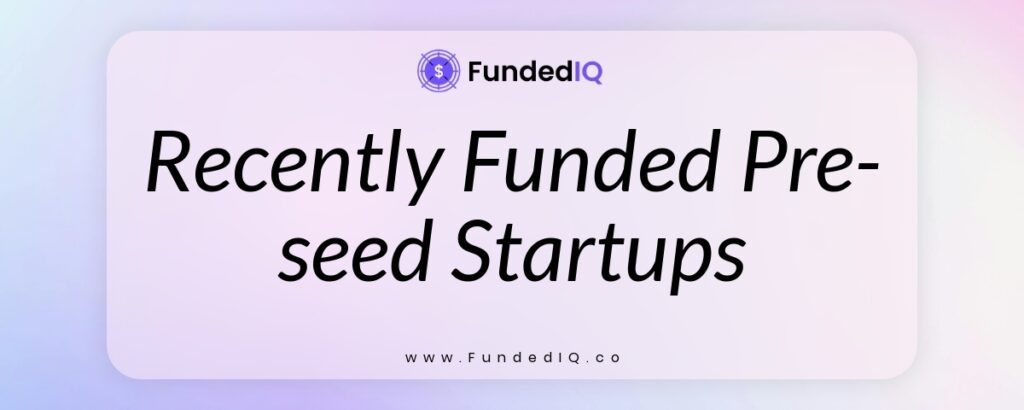 Featured image of Funded Startups in Pre-seed